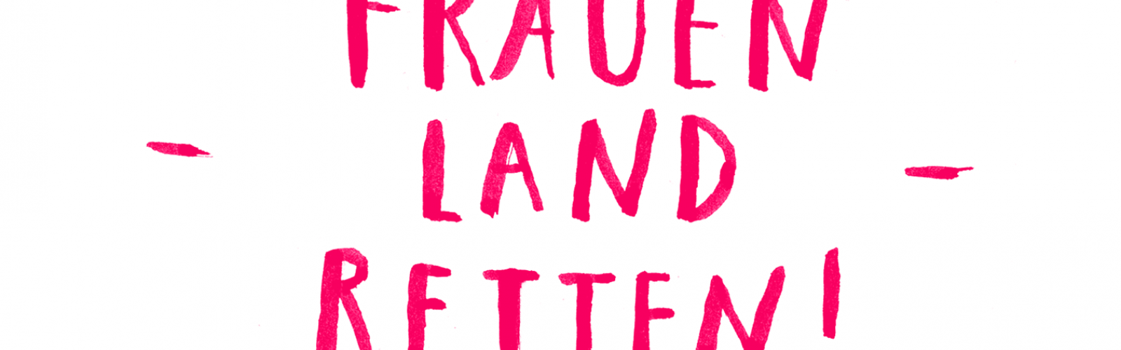 Schriftzug Frauenland retten